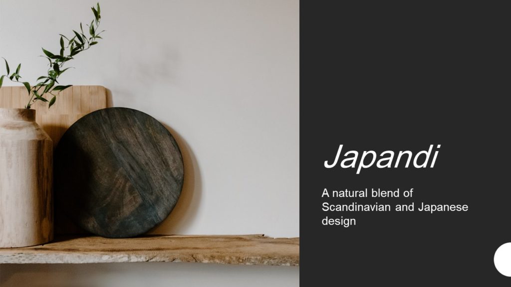 Japandi is a blend of Scandinavian and Japanese design